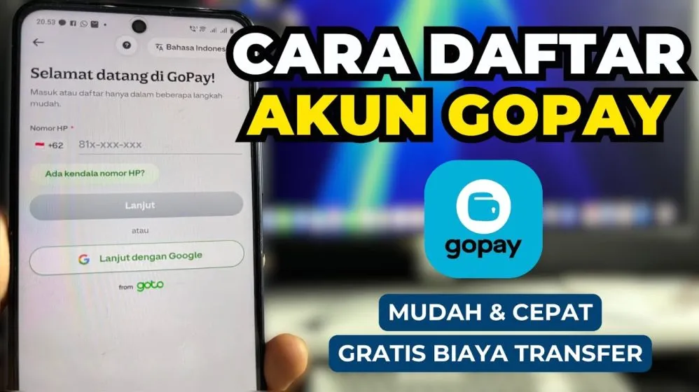 Panduan Lengkap Transaksi Digital Bagaimana Cara Membuat Akun Gopay Dan Mengoptimalkannya